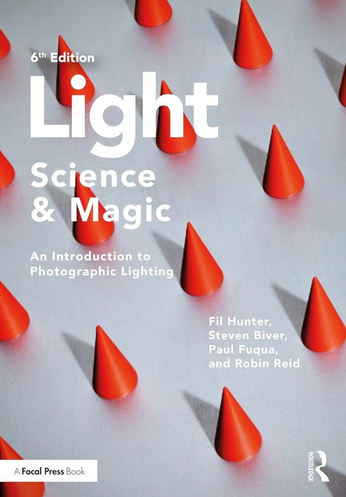 Light ― Science & Magic: An Introduction to Photographic Lighting